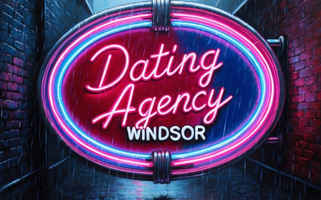 Dating Agency Windsor Guide